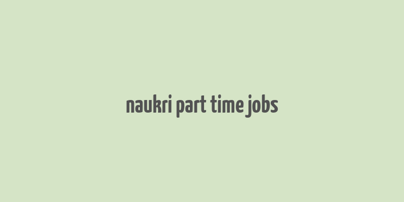 naukri part time jobs