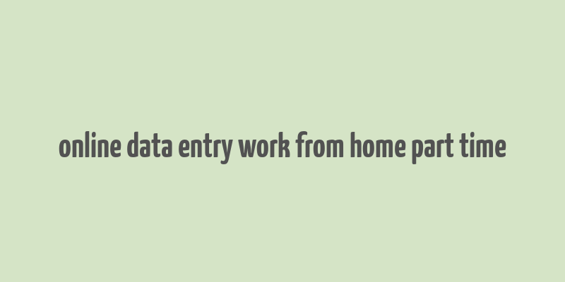 online data entry work from home part time