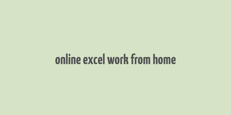 online excel work from home