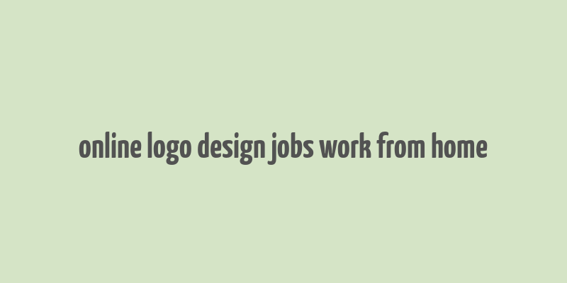 online logo design jobs work from home