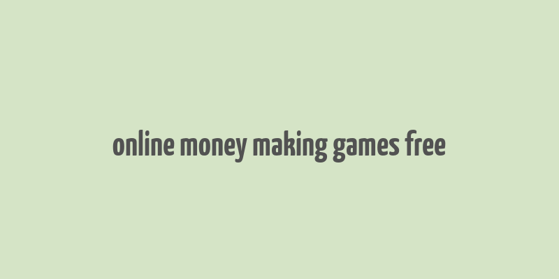 online money making games free