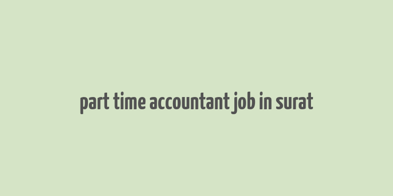 part time accountant job in surat