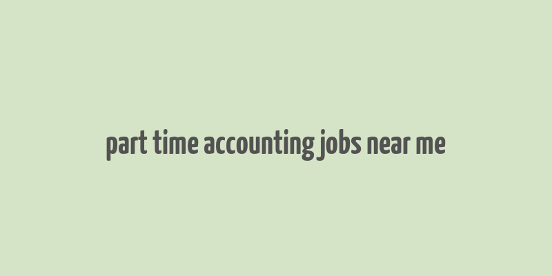 part time accounting jobs near me