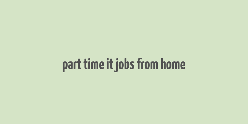 part time it jobs from home