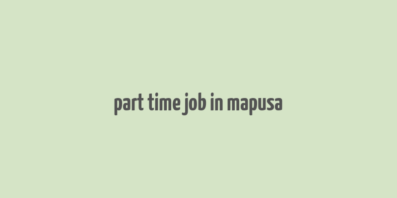 part time job in mapusa