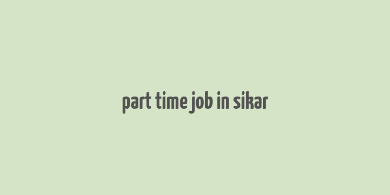 part time job in sikar