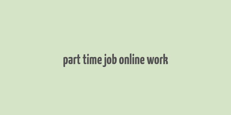 part time job online work