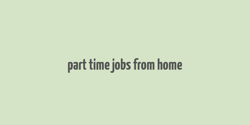 part time jobs from home