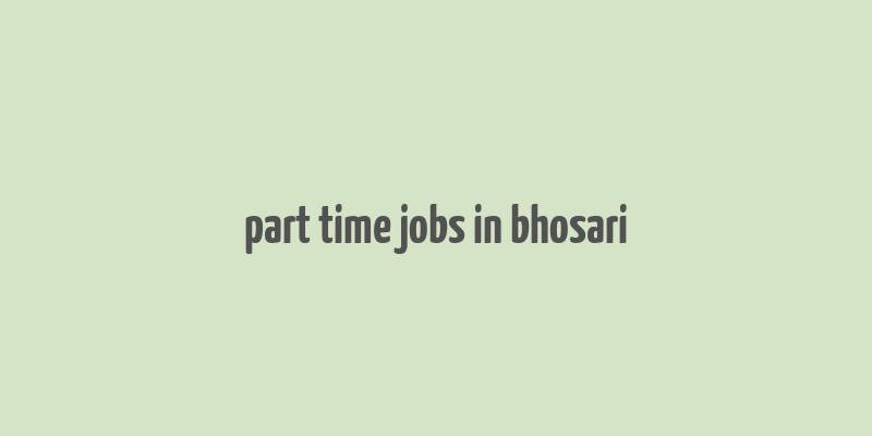 part time jobs in bhosari