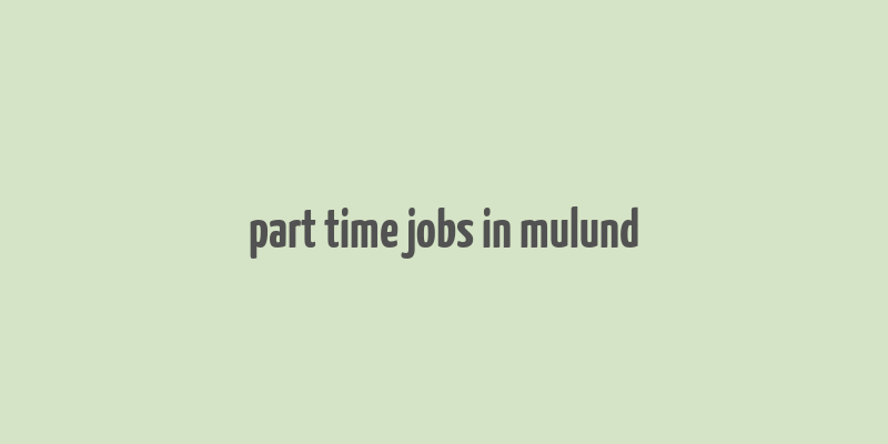 part time jobs in mulund