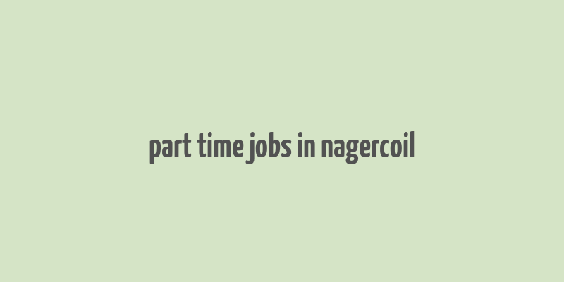 part time jobs in nagercoil