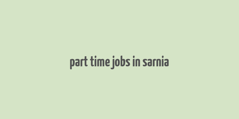 part time jobs in sarnia