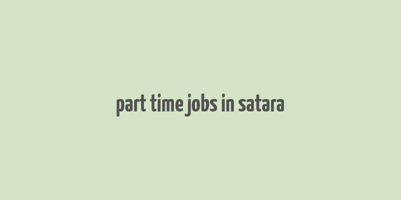 part time jobs in satara