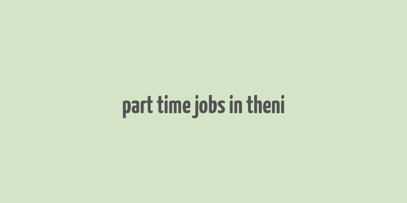 part time jobs in theni