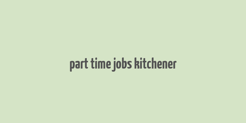 part time jobs kitchener