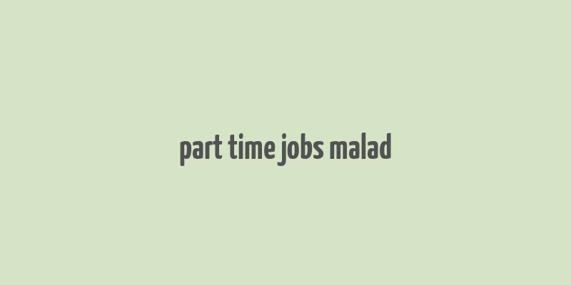 part time jobs malad