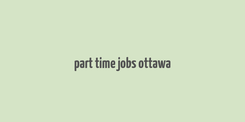 part time jobs ottawa