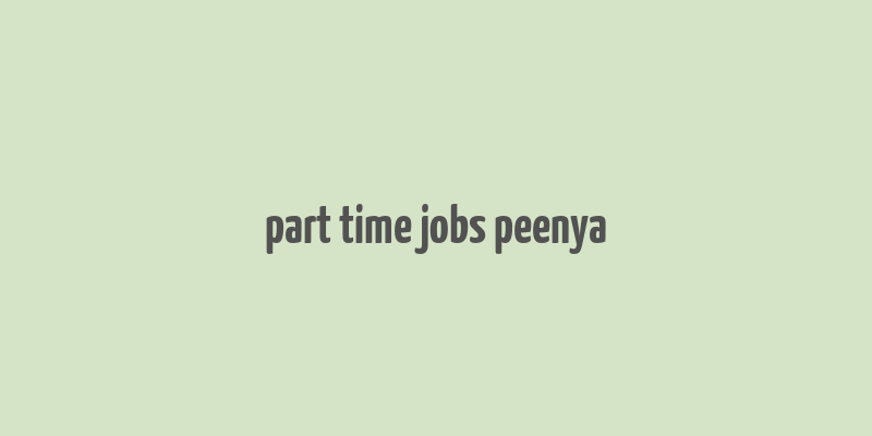 part time jobs peenya