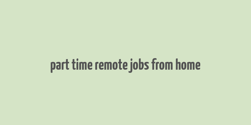 part time remote jobs from home