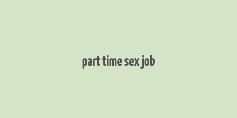 part time sex job