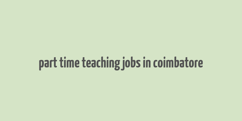 part time teaching jobs in coimbatore