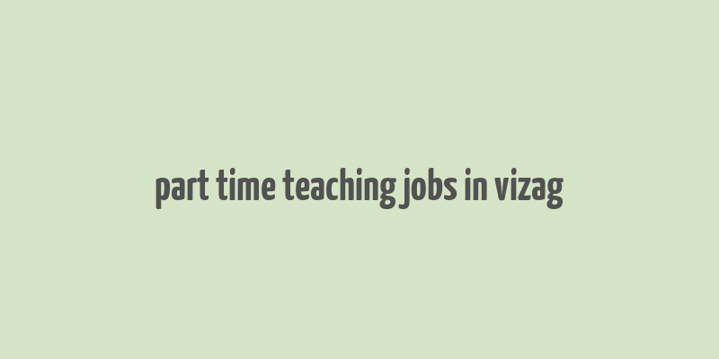 part time teaching jobs in vizag