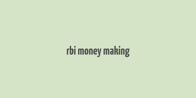 rbi money making