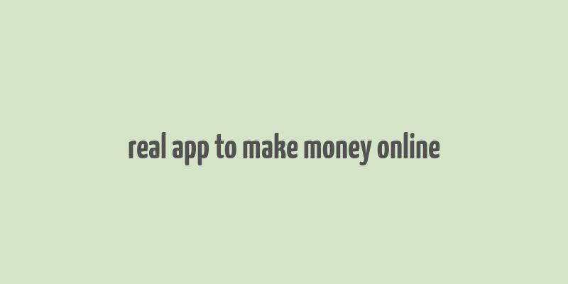 real app to make money online