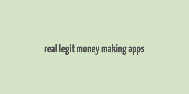 real legit money making apps