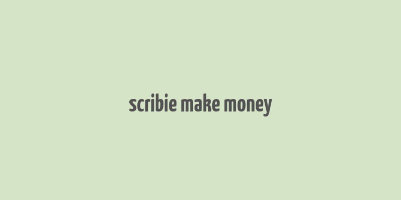 scribie make money