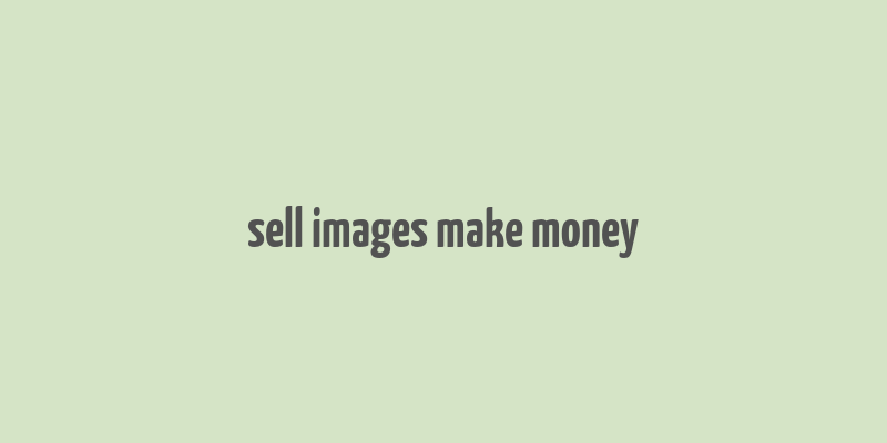 sell images make money