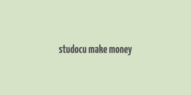 studocu make money