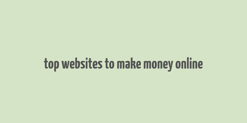 top websites to make money online