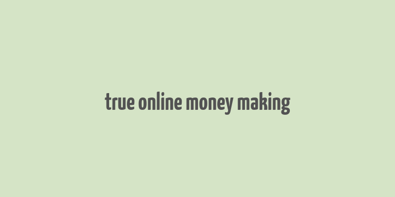 true online money making