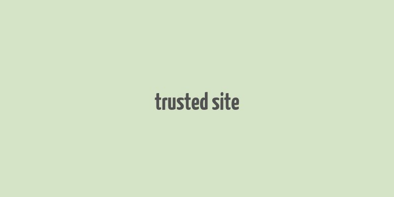 trusted site