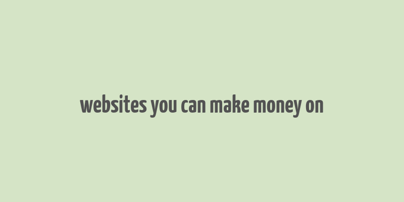 websites you can make money on