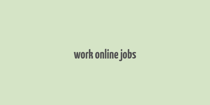 work online jobs