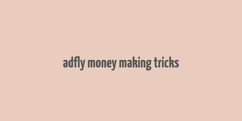 adfly money making tricks