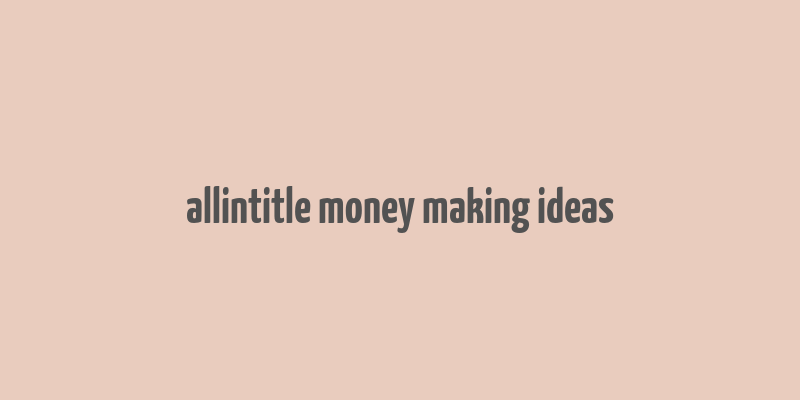 allintitle money making ideas