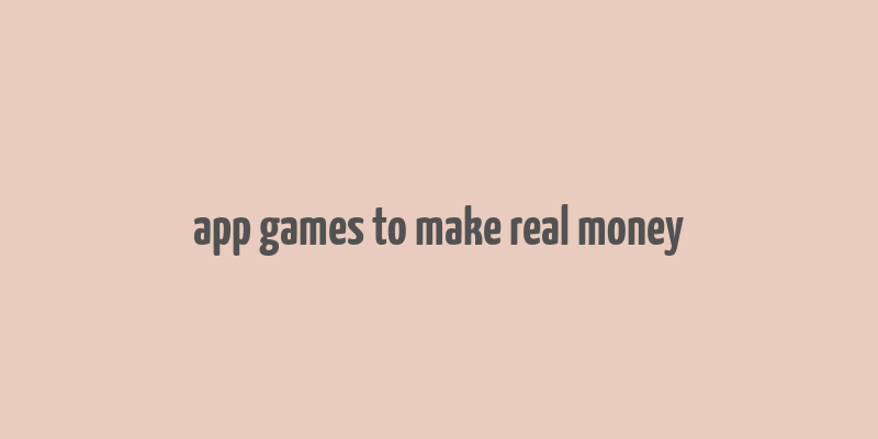 app games to make real money