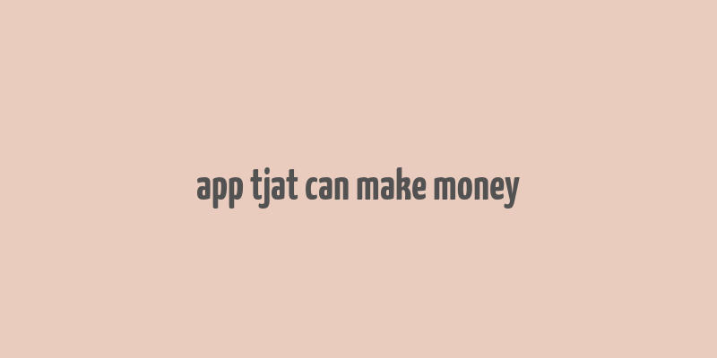 app tjat can make money