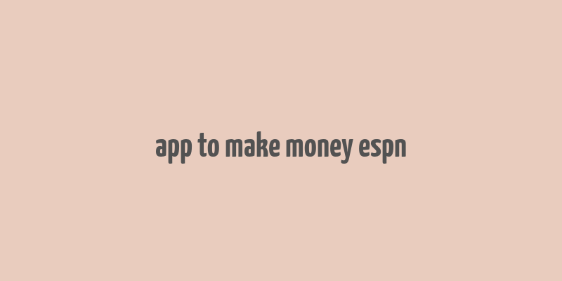 app to make money espn