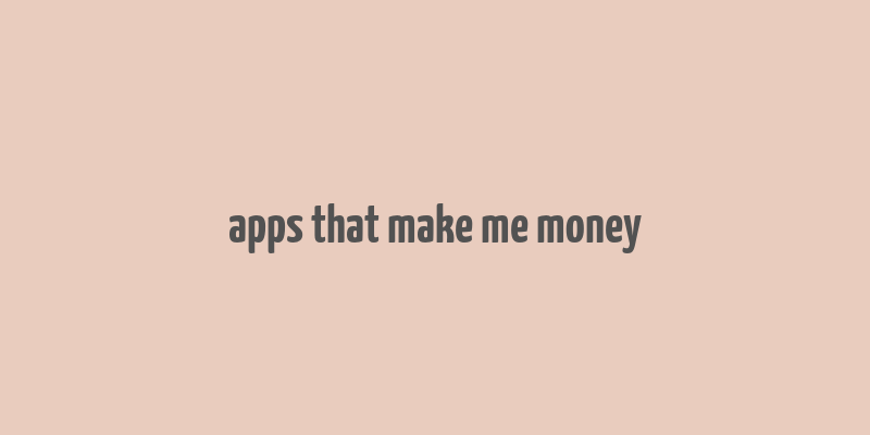 apps that make me money