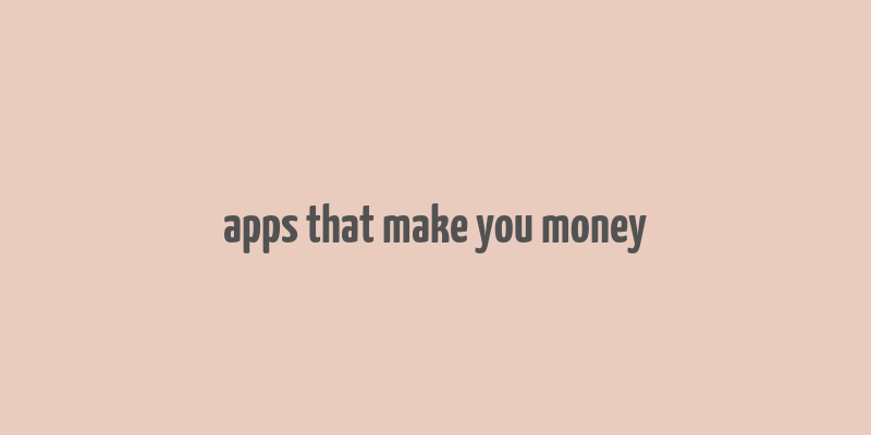 apps that make you money