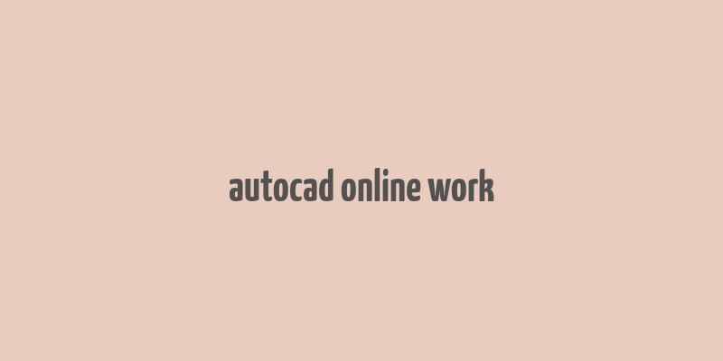 autocad online work