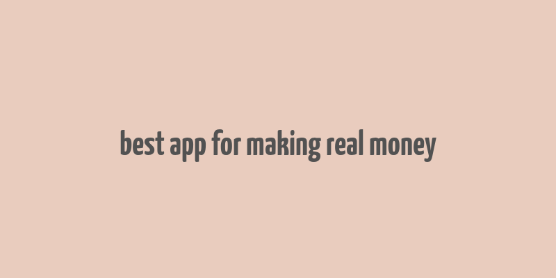 best app for making real money