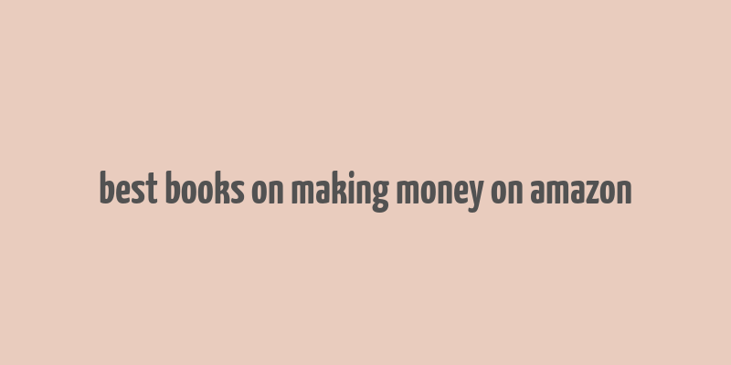 best books on making money on amazon