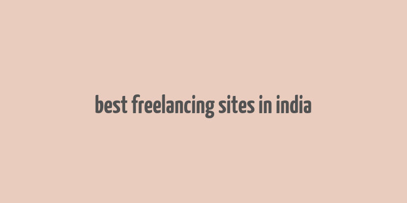 best freelancing sites in india