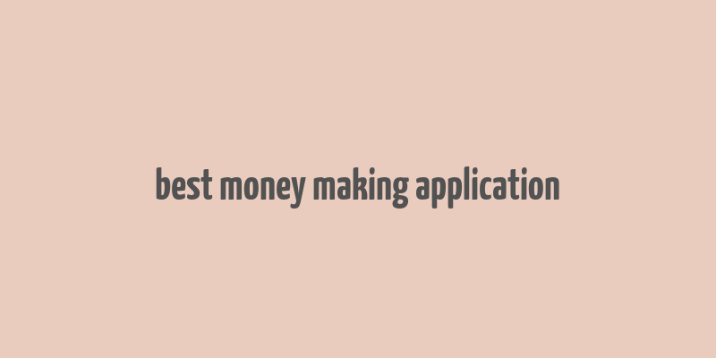 best money making application