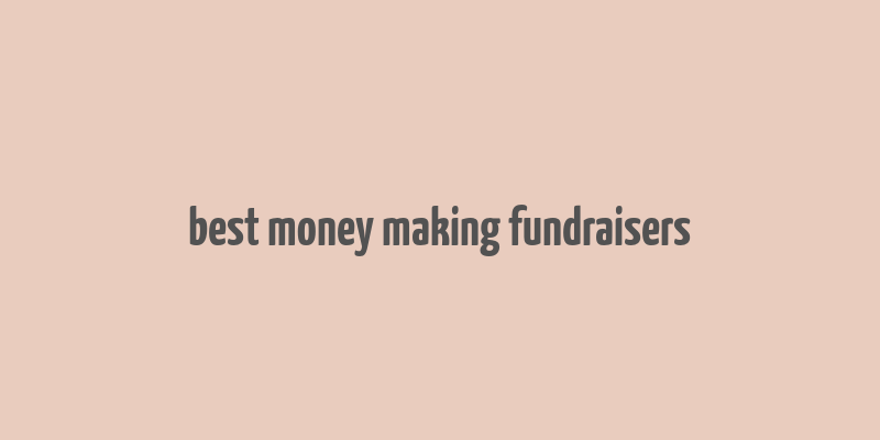 best money making fundraisers